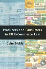 Producers and Consumers in Eu E-Commerce Law