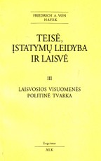 Teisė, įstatymų leidyba ir laisvė. III tomas: Laisvosios visuomenės politinė tvarka