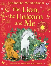 Winterson, J: Lion, The Unicorn and Me
