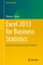 Excel 2013 for Business Statistics