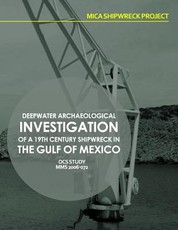 Mica Shipwreck Project Deepwater Archaeological Investigation of a 19th Century Shipwreck in the Gulf of Mexico