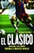 El Clasico: Barcelona v Real Madrid