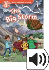 Oxford Read and Imagine: Level 2. The Big Storm Audio Pack