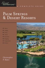 Explorer's Guide Palm Springs & Desert Resorts: A Great Destination