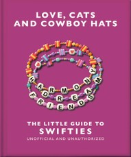 Love, Cats and Cowboy Hats: The Little Guide to Swifties
