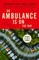 An Ambulance Is on the Way