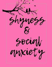Shyness and Social Anxiety Workbook