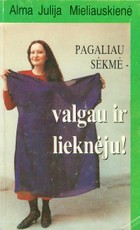 Pagaliau sėkmė – valgau ir lieknėju