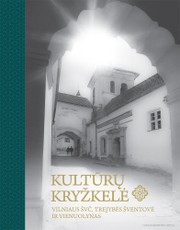 Kultūrų kryžkelė: Vilniaus Švč. Trejybės šventovė ir vienuolynas