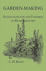 Garden-Making - Suggestions for the Utilizing of Home Grounds