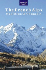 French Alps: Mont Blanc & Chamonix