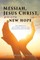 Messiah, Jesus Christ, Gives Us the New Hope