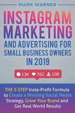 Instagram Marketing and Advertising for Small Business Owners in 2019