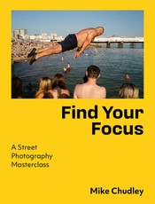 Find Your Focus: A Street Photography Masterclass