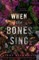 When the Bones Sing