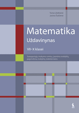 Matematika. Uždavinynas 7-10 klasei. Suaugusiųjų mokymo centrų, jaunimo mokyklų, pagrindinių mokyklų moksleiviams