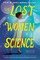 The Lost Women of Science