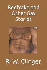 Beefcake and Other Gay Stories
