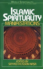Islamic Spirituality: Manifestations