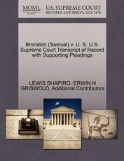 Bronston (Samuel) V. U. S. U.S. Supreme Court Transcript of Record with Supporting Pleadings