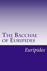 The Bacchae of Euripides