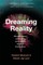 Dreaming Reality