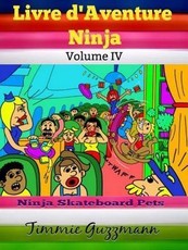 Livre d'Aventure Ninja: Ninja Livre Pour Les Enfants: Livre de Pets