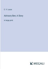 Advisory Ben; A Story