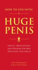 How to Live with a Huge Penis
