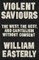 Violent Saviours
