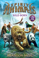 Wild Born (Spirit Animals, Book 1)