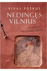 Nedingęs Vilnius: miesto akupunktūros