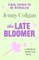 The Late Bloomer