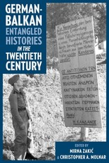 German-Balkan Entangled Histories in the Twentieth Century