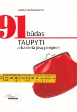 91 būdas taupyti arba dieta jūsų piniginei