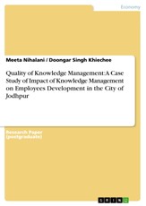 Quality of Knowledge Management: A Case Study of Impact of Knowledge Management on Employees Development in the City of Jodhpur