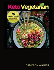 Ketogenic Vegetarian Cookbook