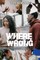 Where Did We Go Wrong?