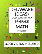 5th Grade DELAWARE DCAS, 2019 MATH, Test Prep