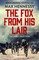 The Fox From His Lair