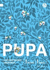 Pupa. Lietuvių kalbos vadovėlis 1 klasei, 1 dalis (pagal 2016 m. programą). Serija ŠOK