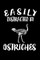 Easily Distracted By Ostriches