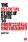 Scott, G: Essential Student Guide to Professional Photograph