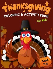 Thanksgiving Coloring & Activity Book for Kids Ages 4-8