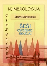 Numerologija. Šeši gyvenimo skaičiai
