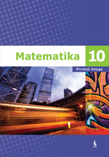 Matematika. Vadovėlis 10 klasei. Pirmoji knyga