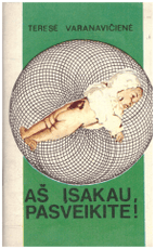 Aš įsakau, pasveikite!