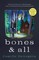 Bones & All