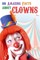 101 Amazing Facts about Clowns