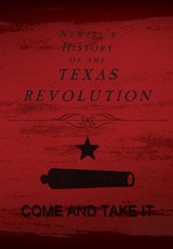 Newell's History of the Texas Revolution